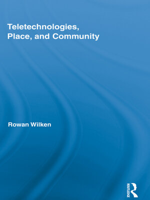 cover image of Teletechnologies, Place, and Community